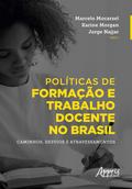 Políticas de Formação e Trabalho Docente no Brasil: Caminhos, Desvios e Atravessamentos