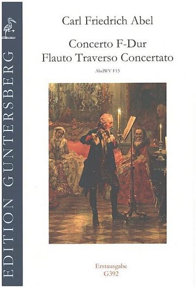 Concerto F-Dur AbelWV F15für Traversflöte, 2 Violinen, Viola und Basso