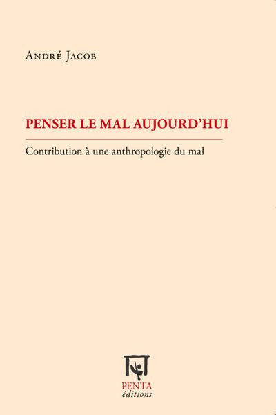 Penser le mal aujourd’hui