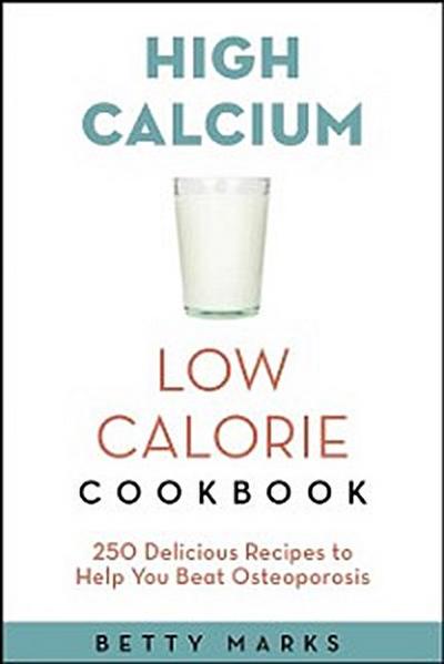 The High-Calcium Low-Calorie Cookbook