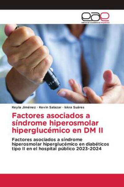 Factores asociados a síndrome hiperosmolar hiperglucémico en DM II