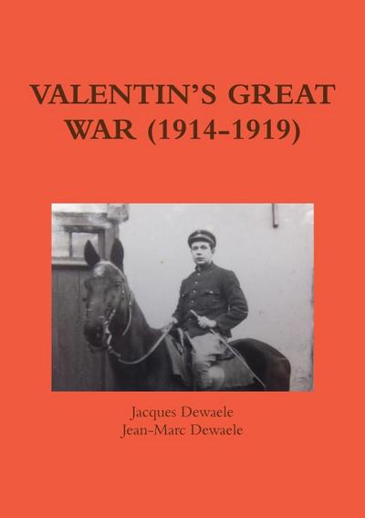 VALENTIN’S GREAT WAR (1914-1919)