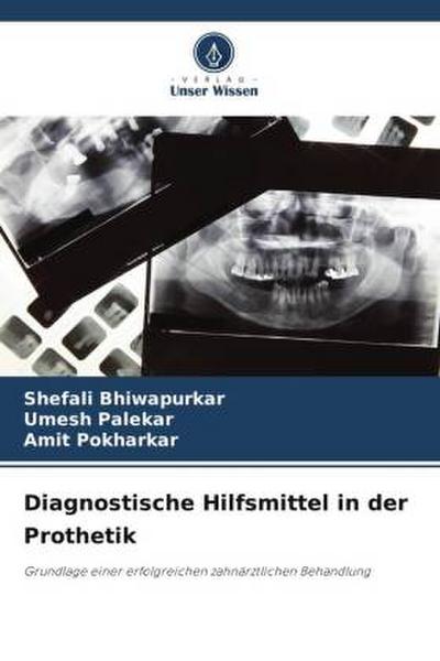 Diagnostische Hilfsmittel in der Prothetik