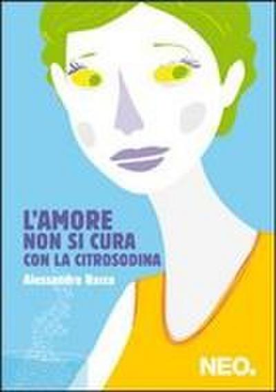 L’ amore non si cura con la citrosodina