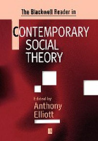 Elliott: Blackwell Reader in Contemporary