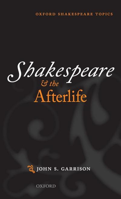 Shakespeare and the Afterlife