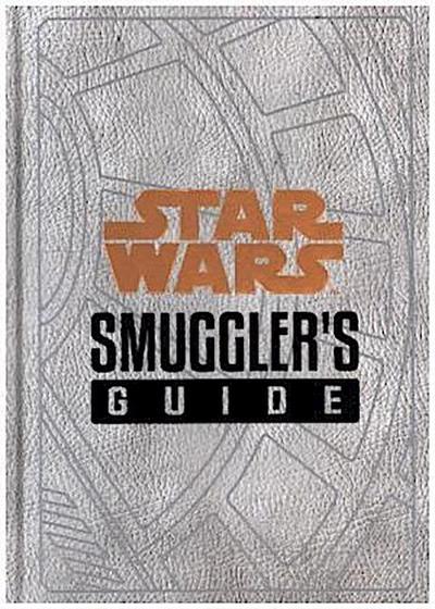 Star Wars - The Smuggler’s Guide