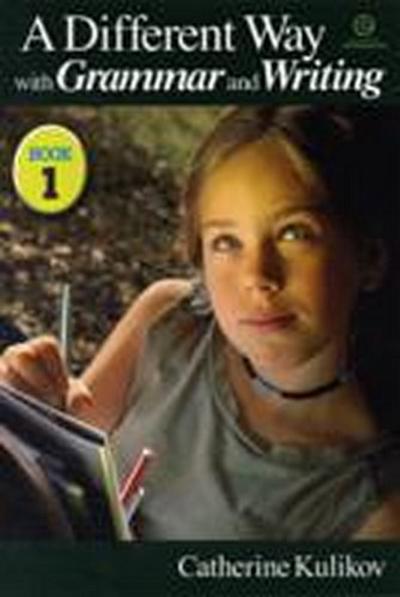 A Different Way with Grammar and Writing Book 1