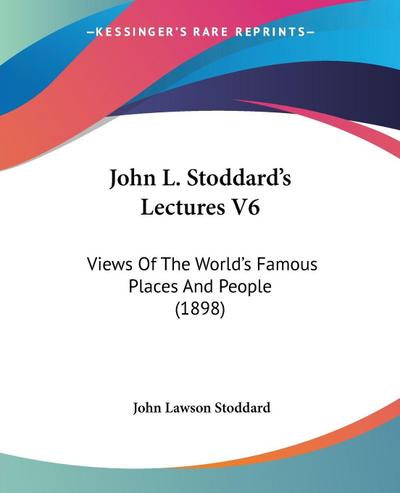 John L. Stoddard’s Lectures V6
