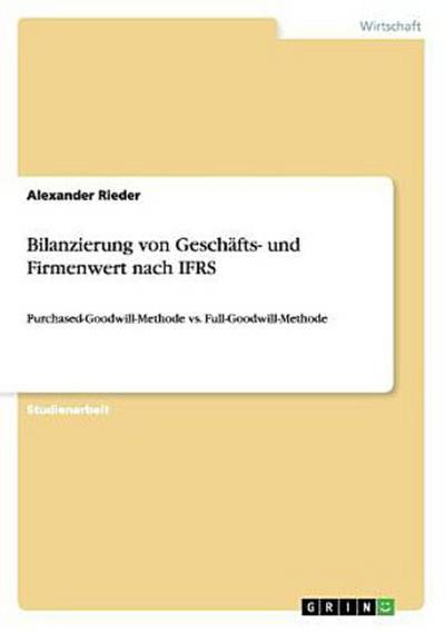 Bilanzierung von Geschäfts- und Firmenwert nach IFRS