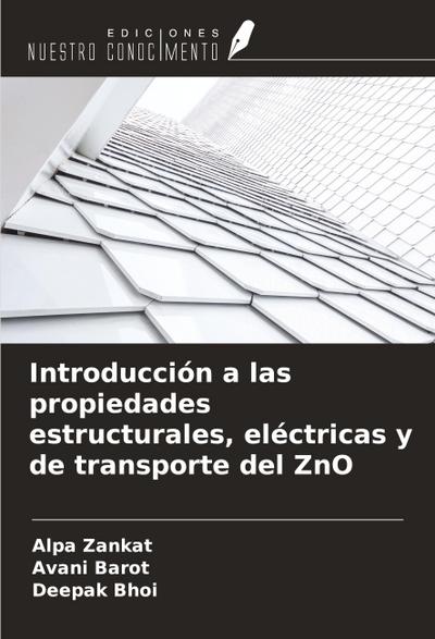 Introducción a las propiedades estructurales, eléctricas y de transporte del ZnO