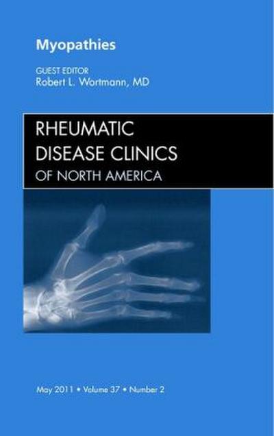 Myopathies, an Issue of Rheumatic Disease Clinics