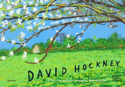 David Hockney. L’arrivo della primavera, Normandia