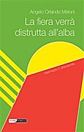 La fiera verrà distrutta all’alba