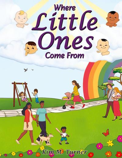 Turner, K: Where Little Ones Come From