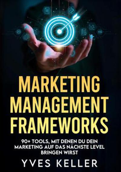Marketing Management Frameworks - schwarzweiß