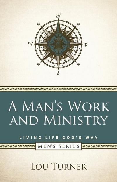 A Man’s Work and Ministry