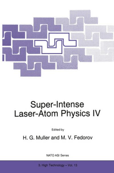 Super-Intense Laser-Atom Physics IV