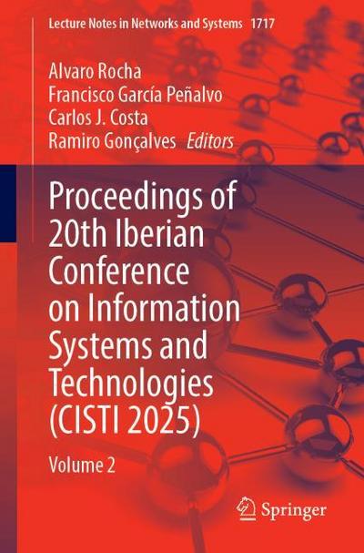 Proceedings of 20th Iberian Conference on Information Systems and Technologies (CISTI 2025)