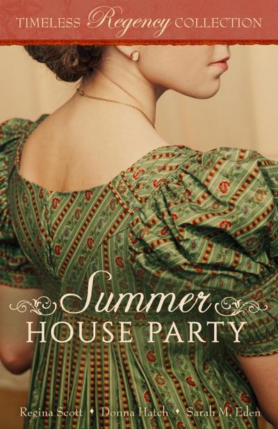 Summer House Party (Timeless Regency Collection, #4)