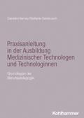 Praxisanleitung in der Ausbildung Medizinischer Technologen und Technologinnen
