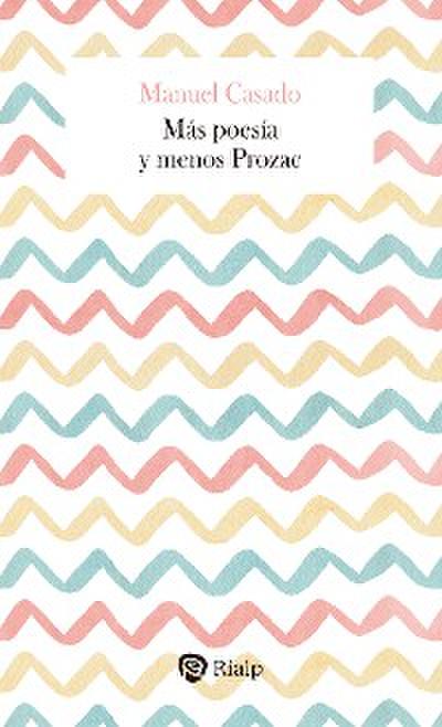 Más poesía y menos Prozac