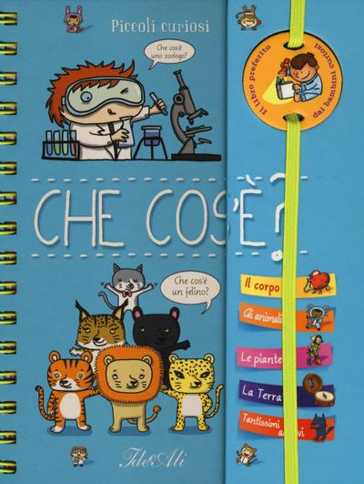 Che cos’è? Piccoli curiosi. Con adesivi