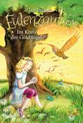 Eulenzauber (10). Im Kreis der Goldflügel von Ina Brandt