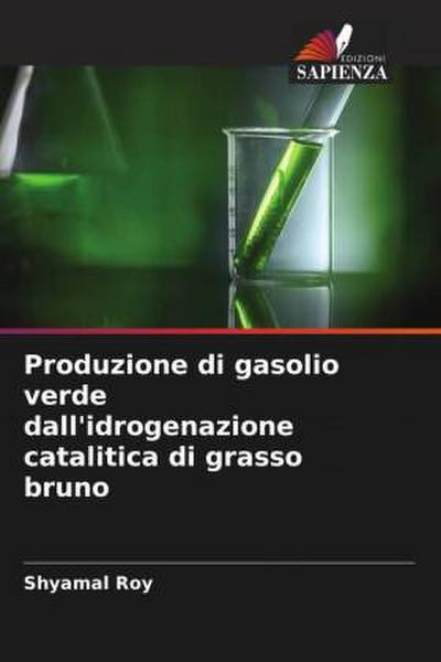 Produzione di gasolio verde dall’idrogenazione catalitica di grasso bruno