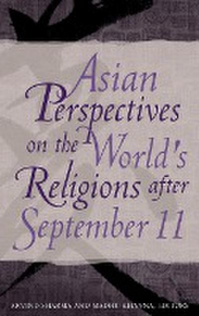 Asian Perspectives on the World’s Religions After September 11