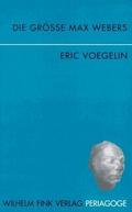 Die Größe Max Webers