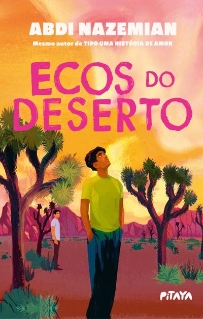 Ecos do deserto – Uma história sobre amizade e superação do mesmo autor de "Tipo uma história de amor"