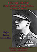 FLYING FURY: Five Years In The Royal Flying Corps [Illustrated Edition]