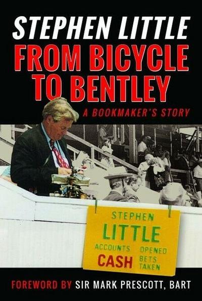 From Bicycle to Bentley, A Bookmaker’s Story