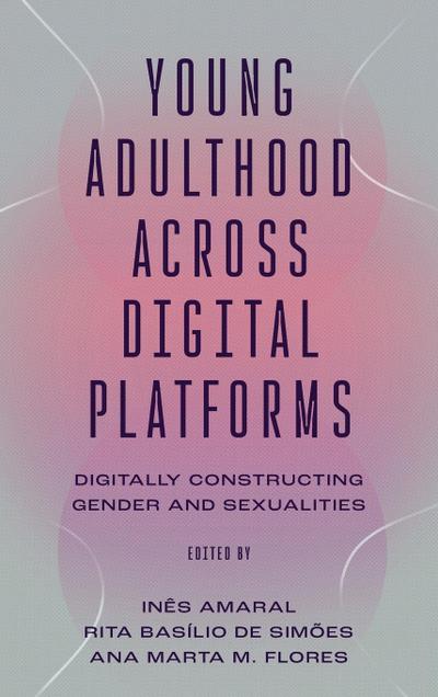 Young Adulthood Across Digital Platforms