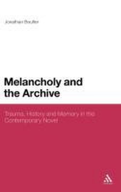 Melancholy and the Archive