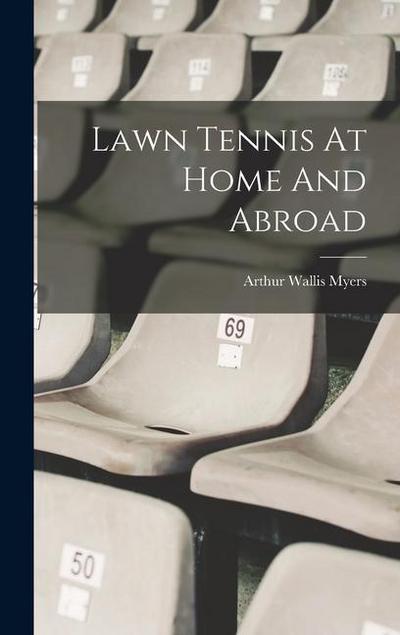 Lawn Tennis At Home And Abroad