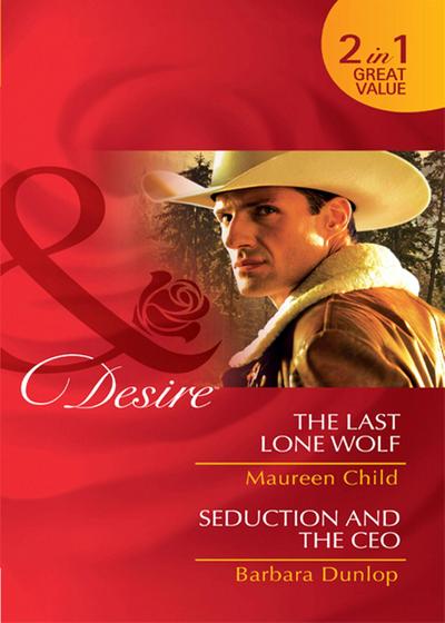 The Last Lone Wolf / Seduction And The Ceo