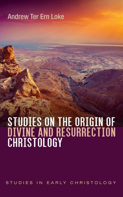 Studies on the Origin of Divine and Resurrection Christology