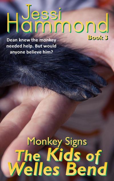 Monkey Signs (The Kids of Welles Bend, #3)