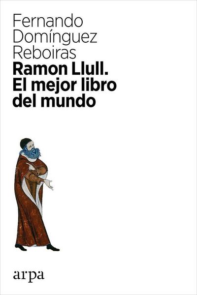 Ramon Llull : el mejor libro del mundo