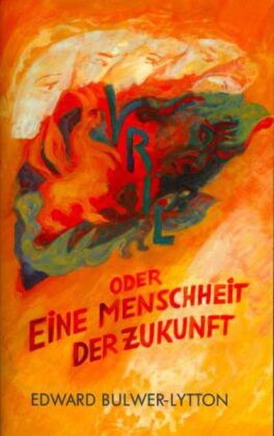Vril - oder eine Menschheit der Zukunft