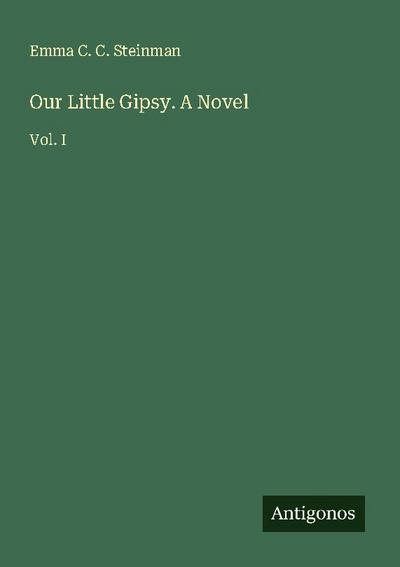 Our Little Gipsy. A Novel