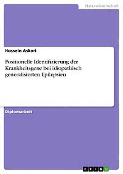 Positionelle Identifizierung der Krankheitsgene bei idiopathisch generalisierten Epilepsien