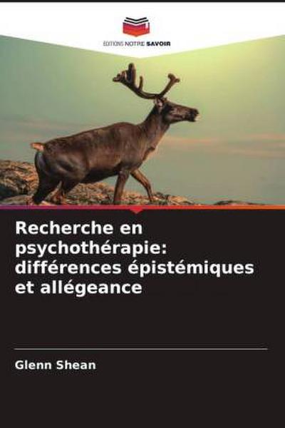 Recherche en psychothérapie: différences épistémiques et allégeance