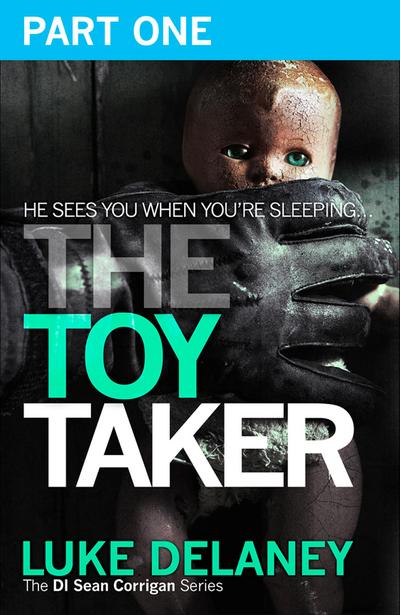 The Toy Taker: Part 1, Prologue to Chapter 3