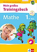 Klett Mein großes Trainingsbuch Mathematik 1. Klasse: Der komplette Lernstoff (Die kleinen Lerndrachen)