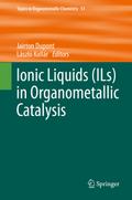 Ionic Liquids (ILs) in Organometallic Catalysis