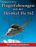 Flugerfahrungen mit der Heinkel He 162