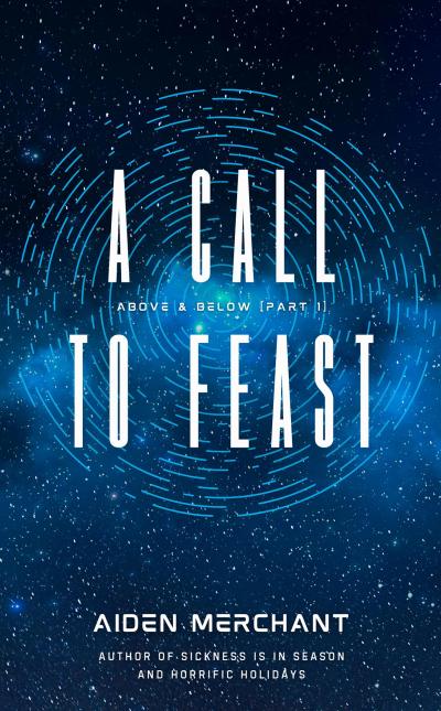 A Call to Feast (Above & Below, #1)